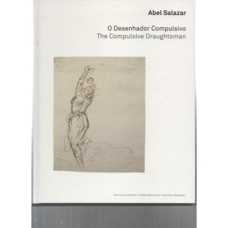 Abel Salazar O desenhador compulsivo